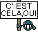 c cela oui